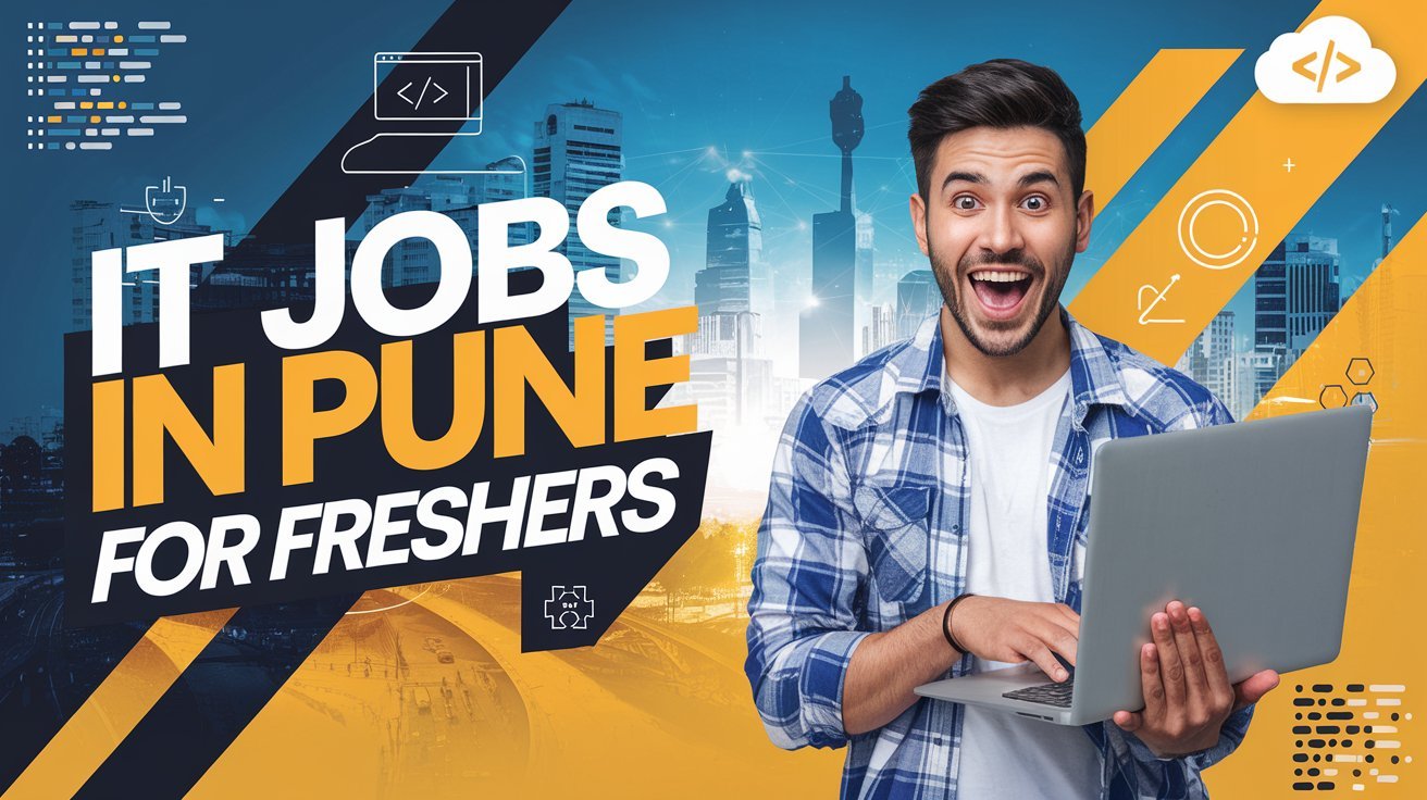 5 Exciting IT Jobs in Pune for Freshers 💼 | Get Your Career Started Right!