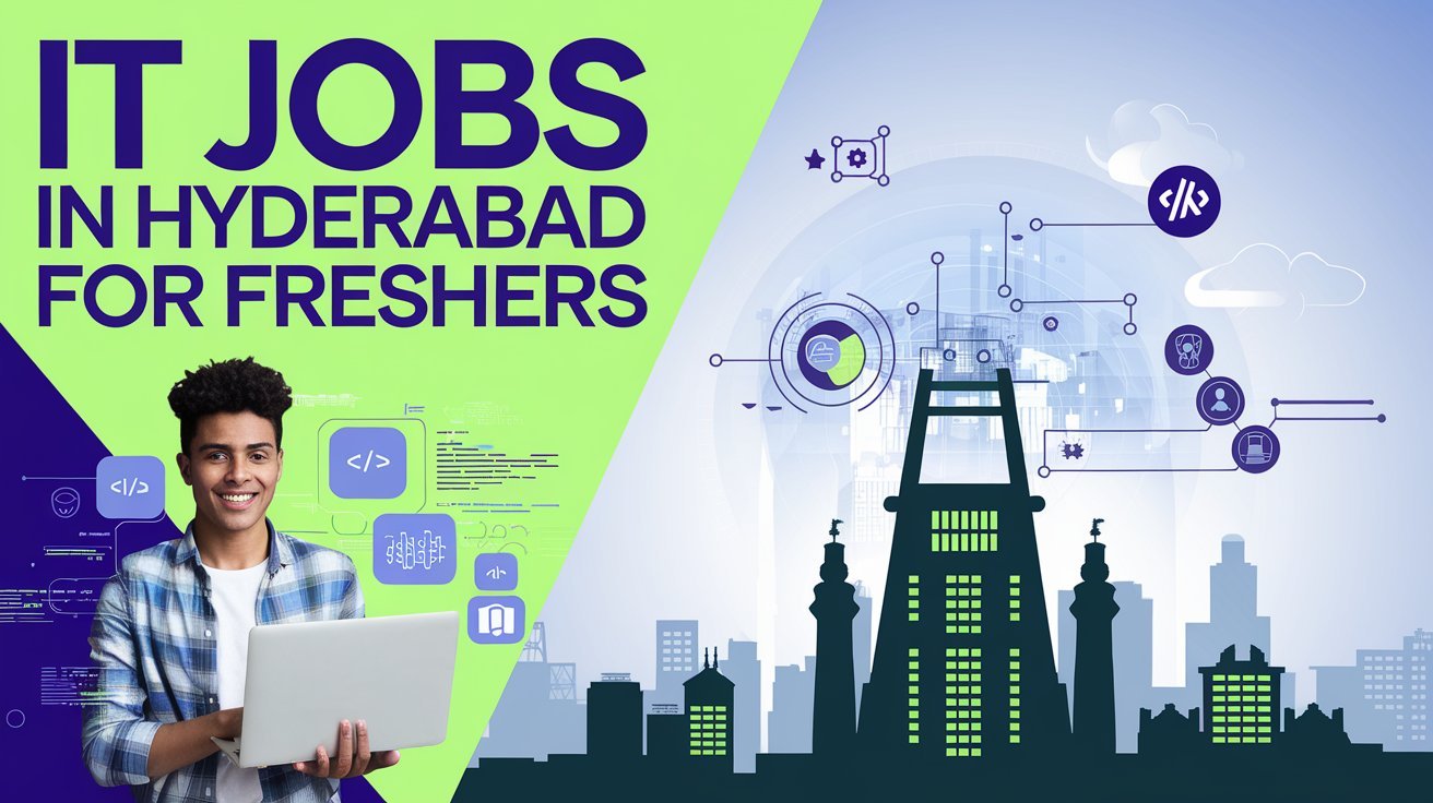 Top 7 IT Jobs in Hyderabad for Freshers🎯