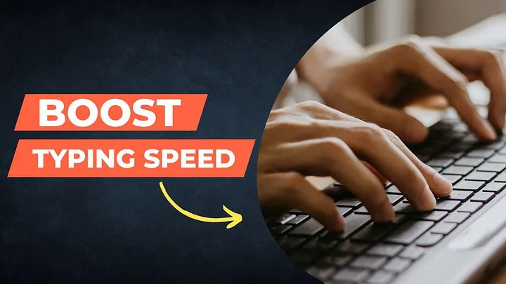 Boost typing speed