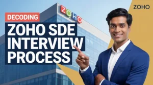 Decoding Zoho SDE Interview Process